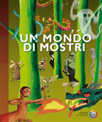 Un mondo di mostri. Ediz. illustrata Scarica PDF EPUB
