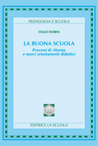 La buona scuola. Processi di riforma e nuovi orientamenti didattici Scarica PDF EPUB
