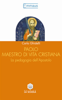 Paolo maestro di vita cristiana. La pedagogia dell'apostolo Scarica PDF EPUB
