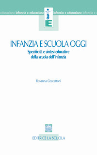 Infanzia e scuola oggi. Specificità e sintesi educative della scuola dell'infanzia Scarica PDF EPUB
