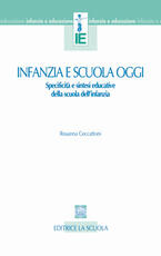 Libro Infanzia e scuola oggi. Specificità e sintesi educative della scuola dell'infanzia Rosanna Ceccattoni
