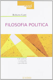 Filosofia politica. Gli autori, i concetti, i problemi.pdf