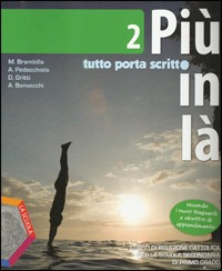 Più in là. Tutto porta scritto. Per la Scuola media. Con espansione online. Vol. 2 Scarica PDF EPUB
