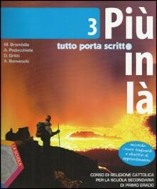Più in là. Tutto porta scritto. Per la Scuola media. Con espansione online. Vol. 3.pdf