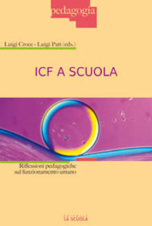 ICF a scuola. Riflessioni pedagogiche sul funzionamento umano.pdf