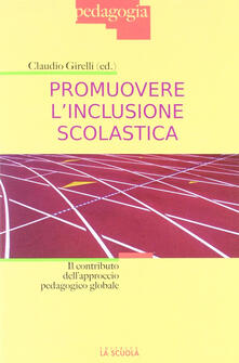 Promuovere linclusione scolastica. Il contributo dellapproccio pedagogico globale.pdf