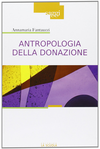 Antropologia della donazione. Pratiche e culture del dono del sangue Scarica PDF EPUB
