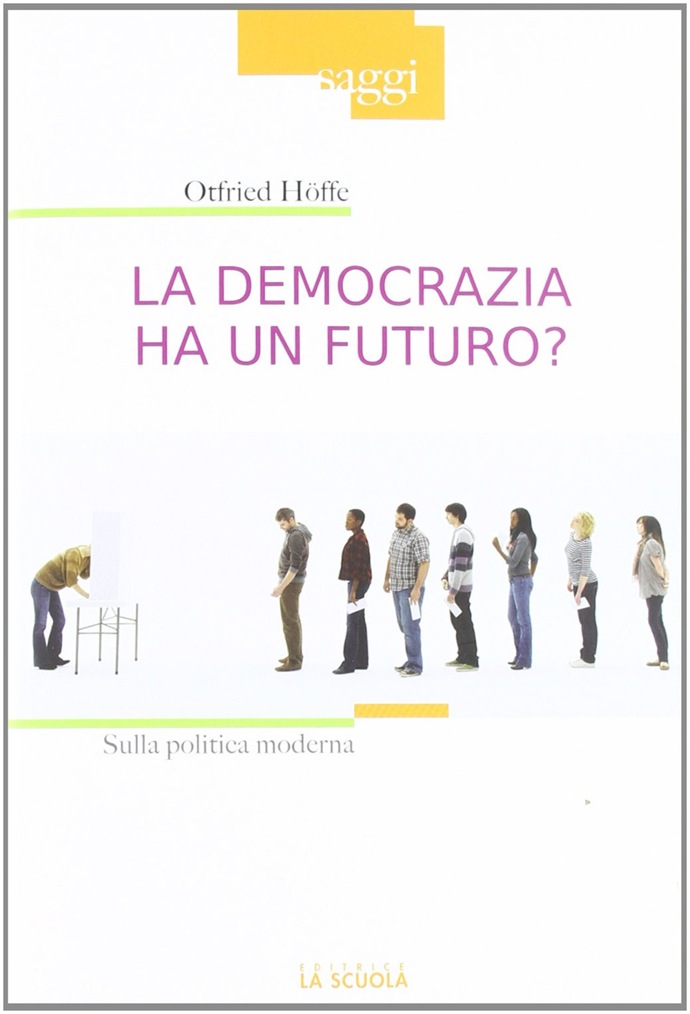 La democrazia ha un futuro? Sulla politica moderna Scarica PDF EPUB
