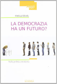 La democrazia ha un futuro? Sulla politica moderna.pdf