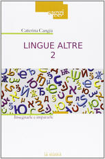 Libro Lingue altre. Vol. 2: Insegnarle e impararle. Caterina Cangià