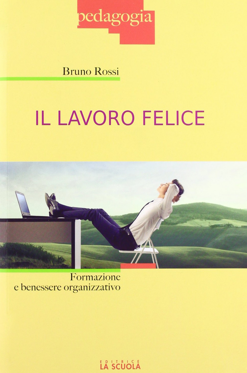 Il lavoro felice. Formazione e benessere organizzativo Scarica PDF EPUB
