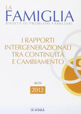Libro I rapporti intergenerazionali tra continuità e cambiamento. La famiglia. Annuario 2012