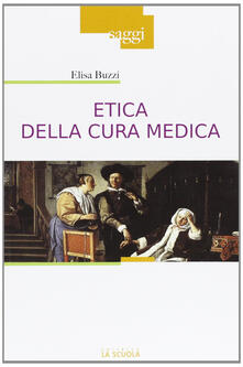 Etica della cura medica.pdf