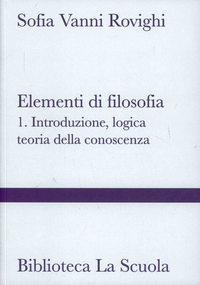 Elementi di filosofia. Vol. 1: Introduzione, logica, teoria della conoscenza. Scarica PDF EPUB
