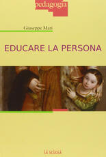 Libro Educare la persona Giuseppe Mari