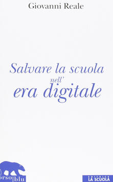 Salvare la scuola nellera digitale.pdf