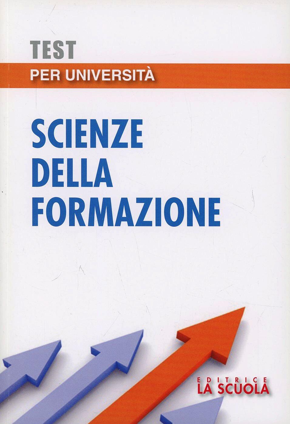 Test per università. Scienze della formazione Libro La Scuola IBS