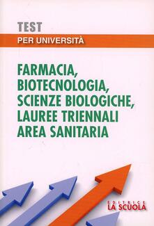 Test per università. Farmacia, biotecnologia, scienze biologiche, lauree triennali area sanitaria.pdf