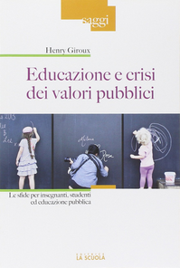 Educazione e crisi dei valori pubblici. Le sfide per insegnanti, studenti ed educazione pubblica