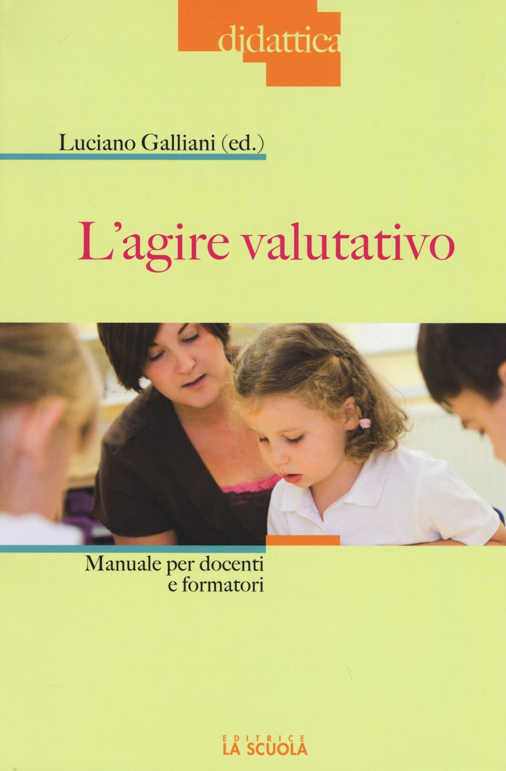 Image of L' agire valutativo. Manuale per docenti e formatori