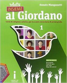 Insieme al Giordano. Palestra competenza. Con Bibbia in classe-Cinema a scuola. Per la Scuola media. Con e-book. Con espansione online. Vol. 1.pdf