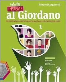 Insieme al Giordano. Palestra competenze. Con Bibbia in classe-Cinema a scuola. Per la Scuola media. Con e-book. Con espansione online. Vol. 1.pdf