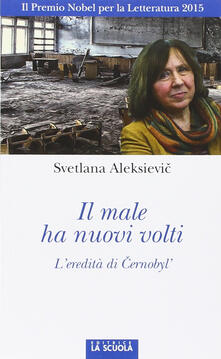 Il male ha nuovi volti. Leredità di Cernobyl.pdf