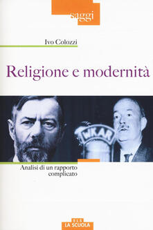 Religione e modernità. Analisi di un rapporto complicato.pdf