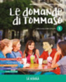 Le domande di Tommaso. Corso di religione cattolica. Volume unico. Con Arte & religione. Per la Scuola media. Con e-book. Con espansione online.pdf