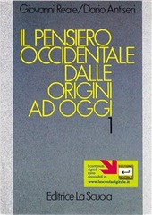 Copertina  Il pensiero occidentale dalle origini ad oggi. Corso di filosofia per i licei classici e scientifici. 1. Antichità e Medioevo 2. Dall'Umanesimo a Kant 3. Dal Romanticismo ai giorni nostri