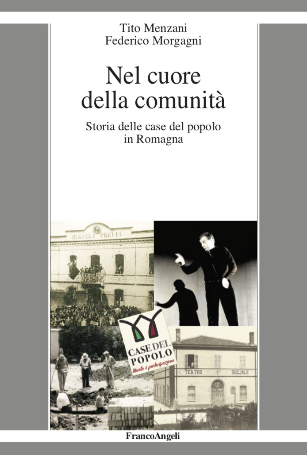 Image of Nel cuore della comunità. Storia delle case del popolo in Romagna