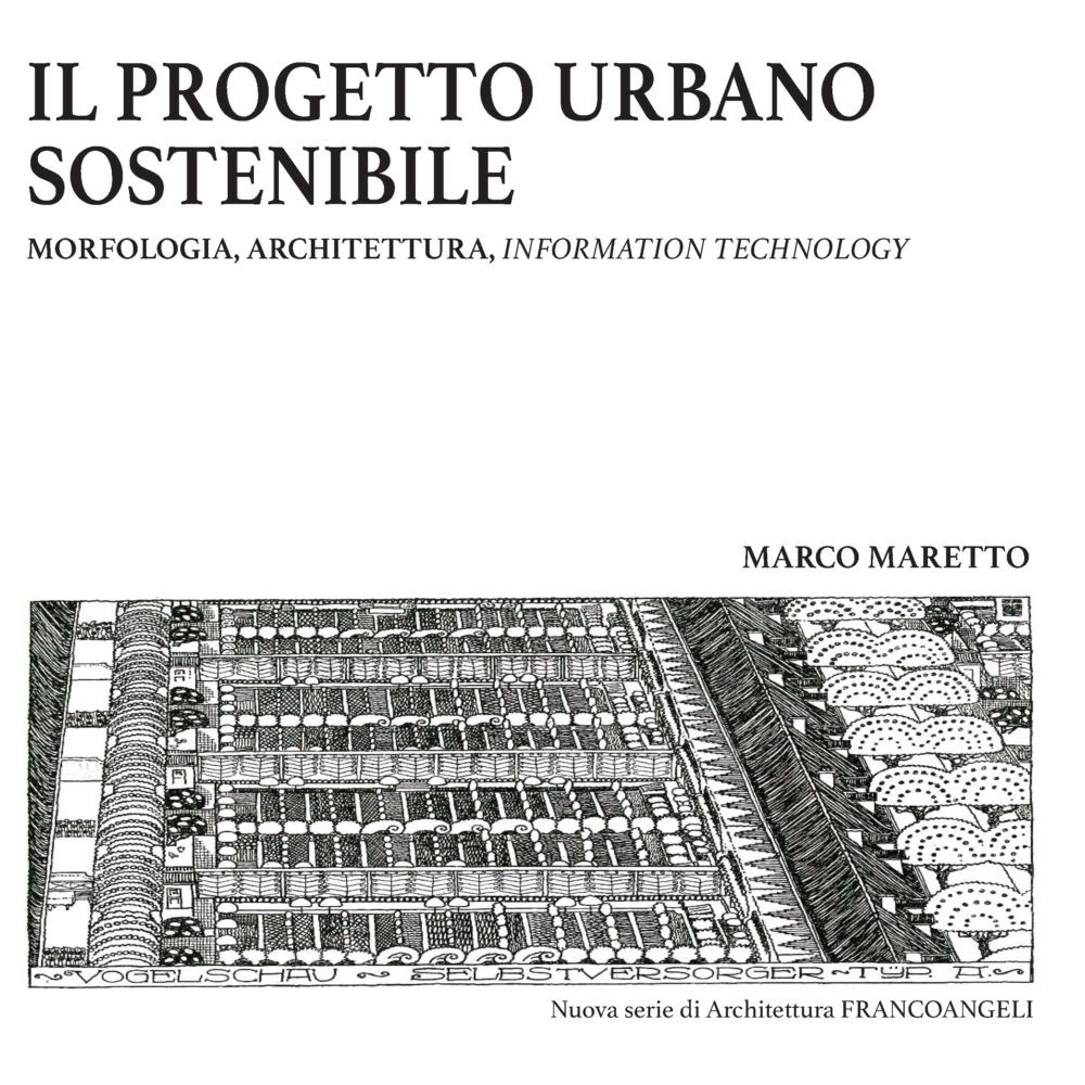 Image of Il progetto urbano sostenibile. Morfologia, architettura, information technology
