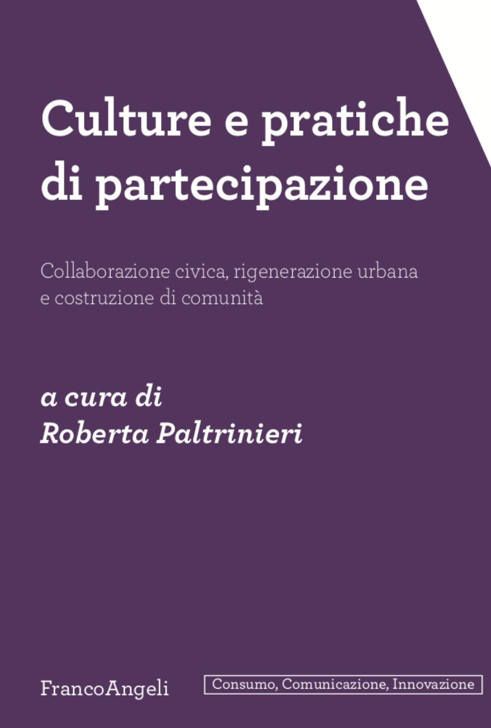 Image of Culture e pratiche di partecipazione. Collaborazione civica, rigenerazione urbana e costruzione di comunità