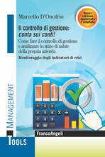 Libro Il controllo di gestione: conta sui conti! Come fare il controllo di gestione e analizzare lo stato di salute della propria azienda. Monitoraggio degli indicatori di crisi. Ediz. ampliata Marcello D'Onofrio