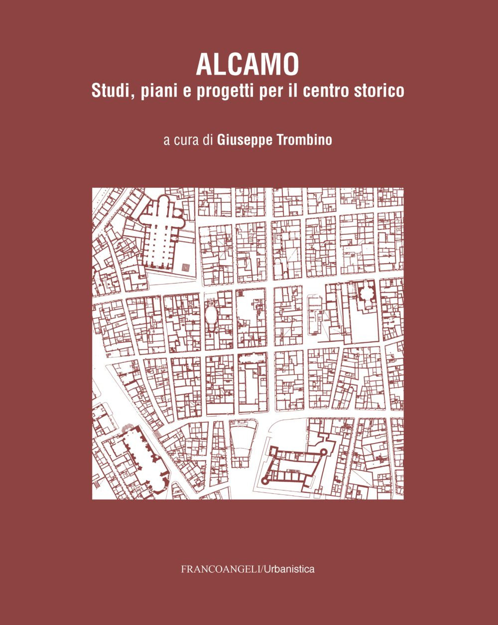 Image of Alcamo. Studi, piani e progetti per il centro storico
