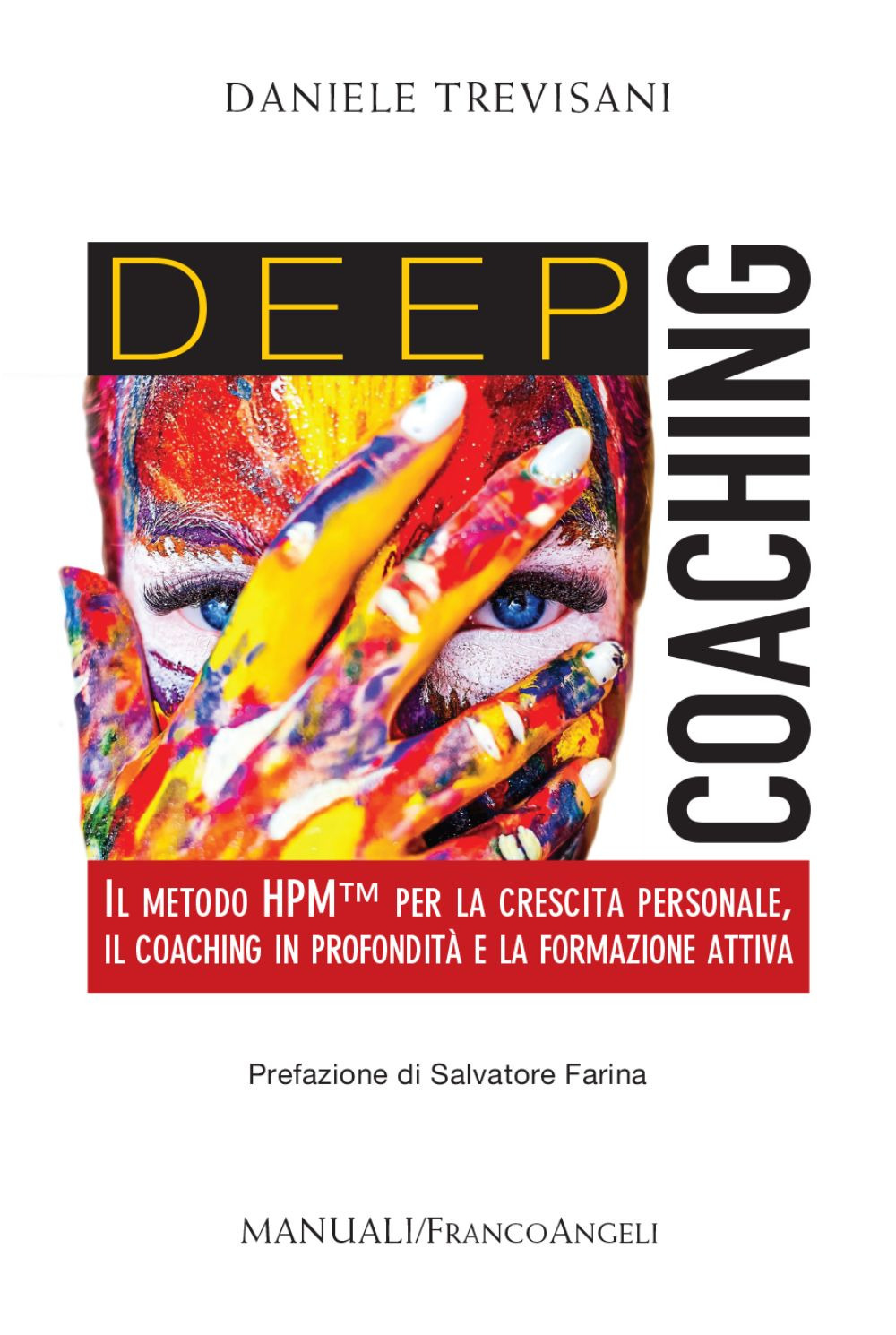 Image of Deep coaching. Il Metodo HPM(TM) per la crescita personale, il coaching in profondità e la formazione attiva