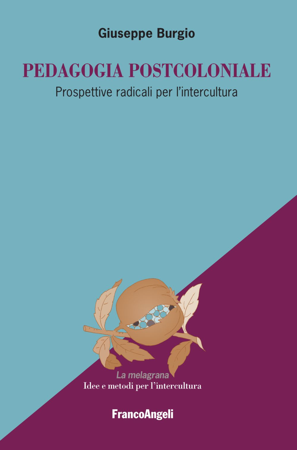 Image of Pedagogia postcoloniale. Prospettive radicali per l'intercultura