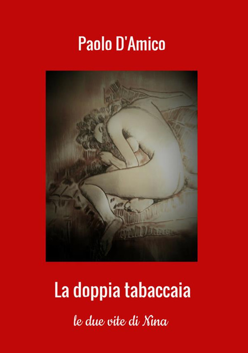 Image of La doppia tabaccaia. Le due vite di Nina