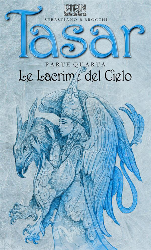 Image of Le lacrime del cielo. Tasar. Vol. 4