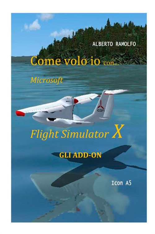 Image of Come volo io con Microsoft Flight Simulator X. Gli add-on