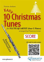  10 Easy Christmas Tunes - Flute Quartet (SCORE)