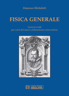 Fisica Generale Esercizi Svolti Michelotti Francesco Ebook Pdf Con Drm Ibs