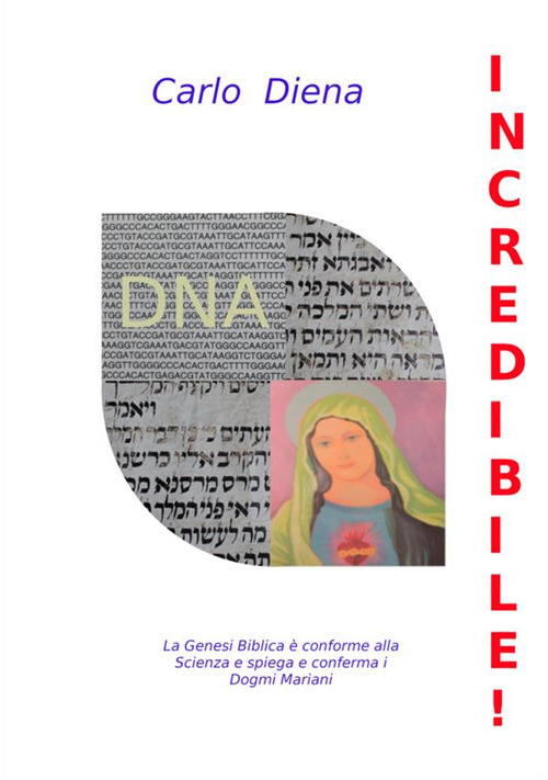 Image of Incredibile! La Genesi biblica è conforme alla scienza e spiega e conferma i dogmi mariani