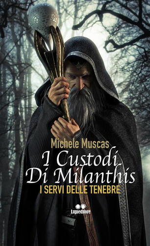 I Servi Delle Tenebre I Custodi Di Milanthis Vol 1 Muscas Michele Ebook Epub Ibs