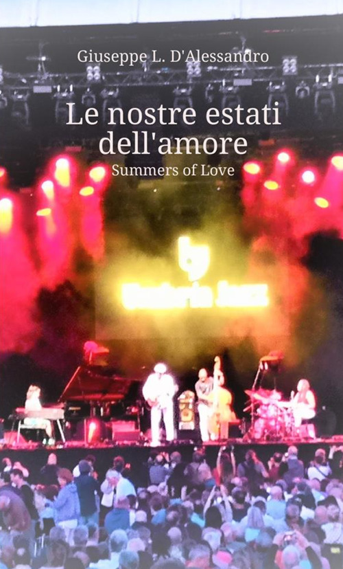 Image of Le nostre estati dell'amore. Summers of love