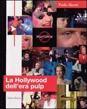 Copertina  La Hollywood dell'era pulp : dalle prime riviste pulp al cinema di Tarantino