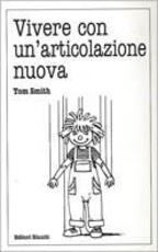 Libro Vivere con un'articolazione nuova Tom Smith