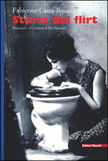 Libro Storia del flirt Fabienne Casta Rosaz