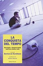 Libro La conquista del tempo. Società e democrazia nell'era della rete