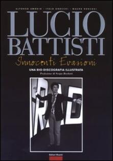 Lucio Battisti. Innocenti evasioni. Un bio-discografia illustrata.pdf